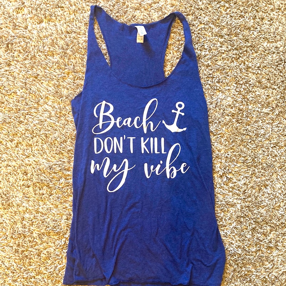 Beach don’t kill my vibe tank top